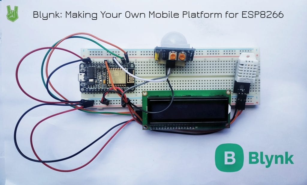 Blynk: Making Your Own Mobile Platform for ESP8266