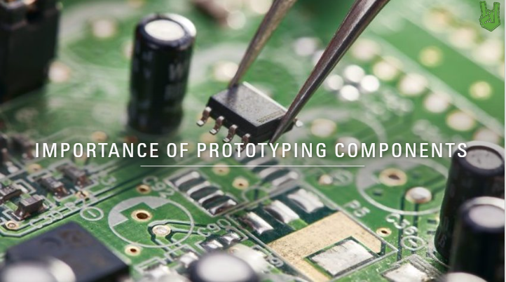 Importance of Prototyping Components