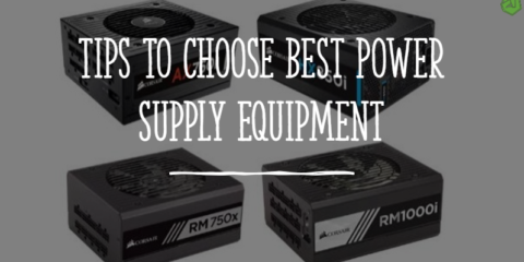 Tips To Choose the Best Power Supply Equipment