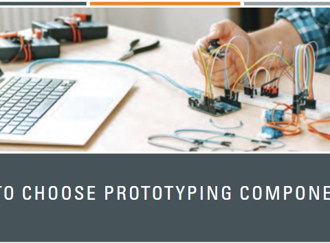 Tips to Choose Prototyping Components